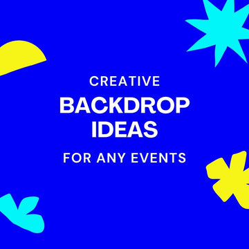 Top 6 Creative Backdrop Ideas for Every Event: Weddings, Corporate Events, and More